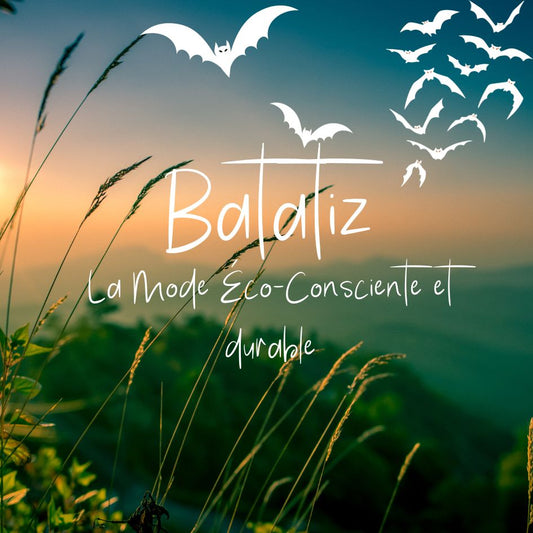 Batatiz : À la Poursuite de l'Excellence dans la Mode Éco-Consciente